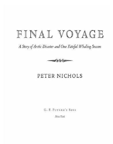 Final voyage: a story of Arctic disaster and one fateful whaling season