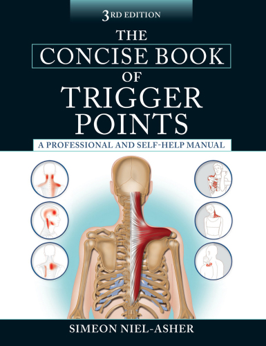 The concise book of trigger points: a professional and self-help manual