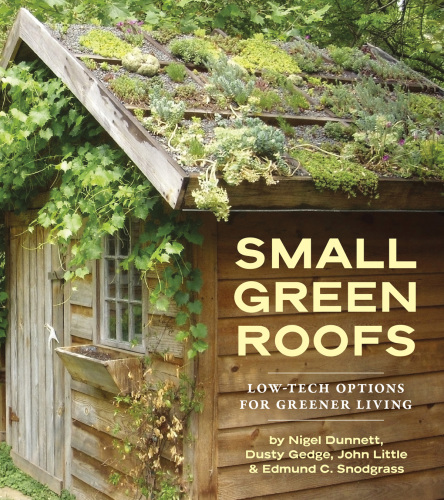 Small green roofs: low-tech options for greener living
