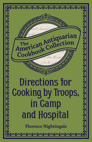 Directions for cooking by troops, in camp and hospital