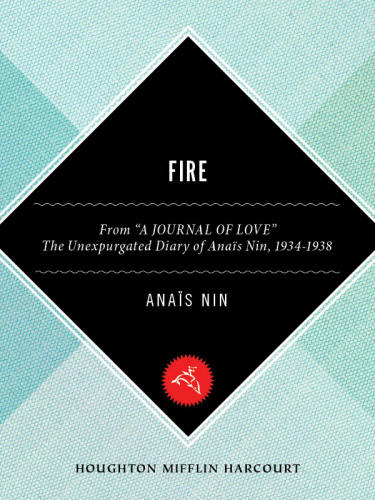 Fire: the unexpurgated diary of Anaïs Nin, 1934-1937