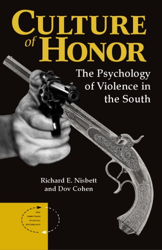 Culture Of Honor: the Psychology Of Violence In The South