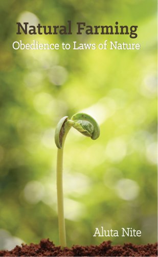 Natural farming: obedience to laws of nature
