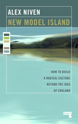 NEW MODEL ISLAND: left revival and the end of england