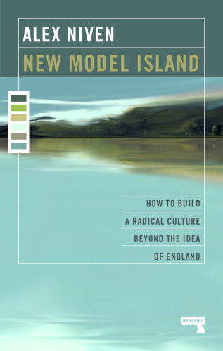 NEW MODEL ISLAND: left revival and the end of england