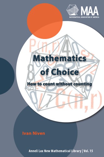 Mathematics of choice, or, How to count without counting