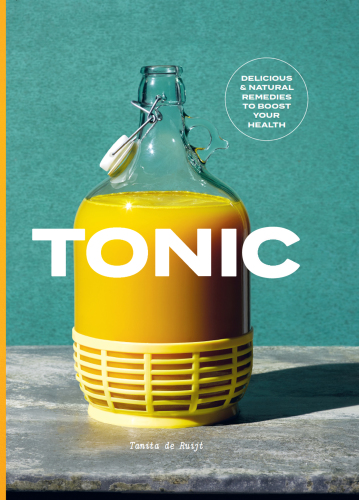 Tonic: delicious & natural remedies to boost your health