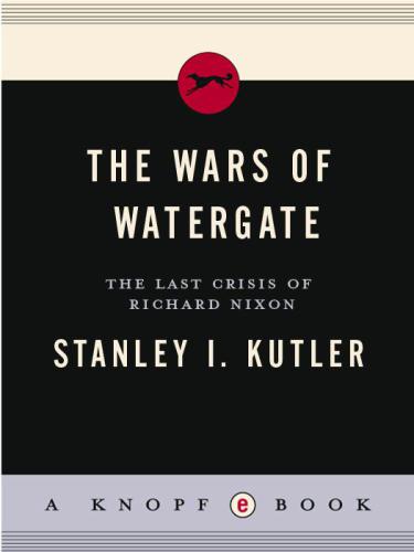 The Wars of Watergate: The Last Crisis of Richard Nixon