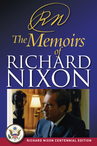 RN: the memoirs of Richard Nixon