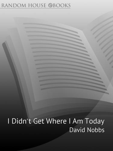 I didn't get where I am today: an autobiography