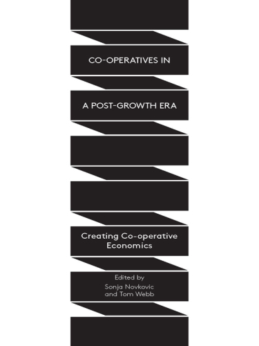 Co-operatives in a post-growth era: creating co-operative economics