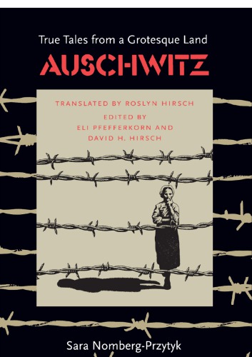 Auschwitz: True Tales From a Grotesque Land