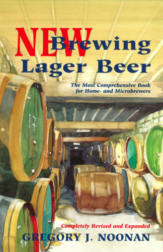 New brewing lager beer: the most comprehensive book for home- and microbrewers