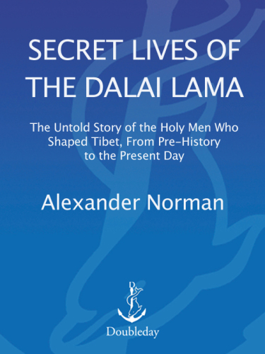 Secret lives of the Dalai Lama: the untold story of the holy men who shaped Tibet, from pre-history to the present day