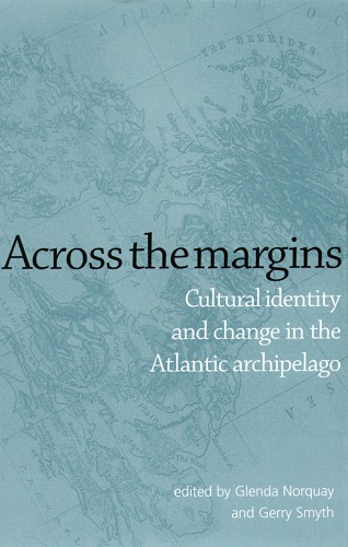 Across the margins cultural identity and change in the Atlantic archipelago