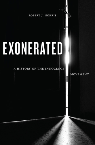 Exonerated: a history of the innocence movement