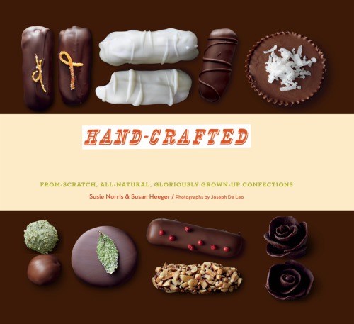 Hand-crafted candy bars: from-scratch, all-natural, gloriously grown-up confections