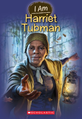 Harriet tubman: I Am Series, Book 6