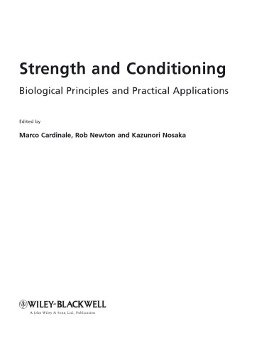 Strength and conditioning: biological principles and practical applications
