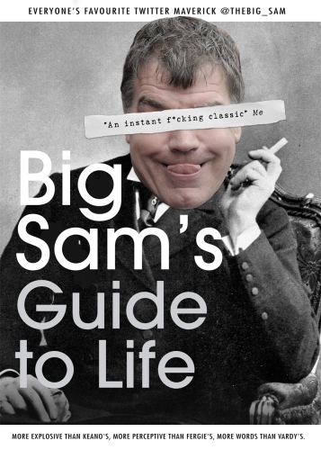 Big Sams Guide to Life
