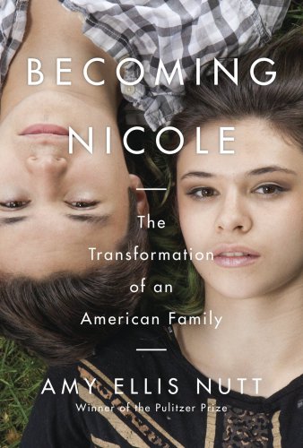 Becoming Nicole: the transformation of an American family