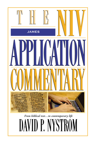 James: the NIV application commentary: from biblical text--to contemporary life
