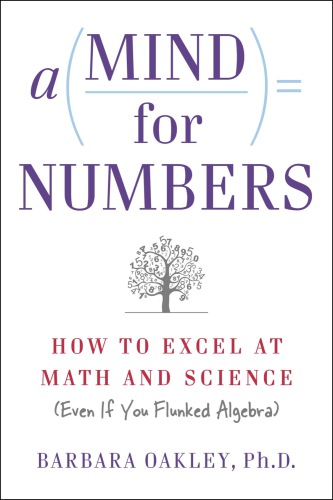 A mind for numbers: how to excel at math and science (even if you flunked algebra)
