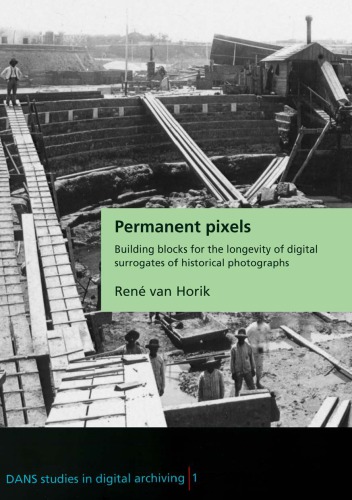 Permanent Pixels: Building blocks for the longevity of digital surrogates of historical photographs