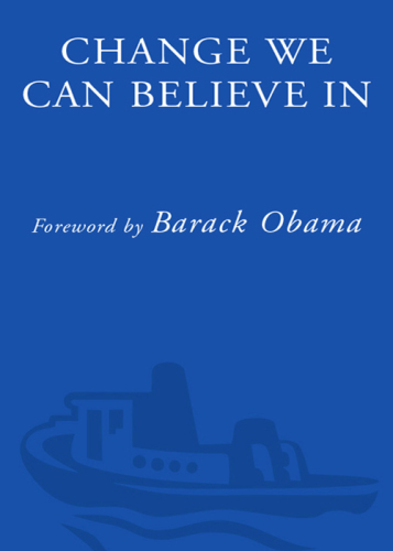 Change we can believe in: Barack Obama's plan to renew America's promise