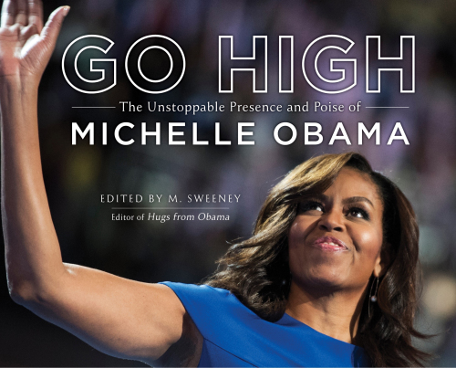 Go high: the unstoppable presence and poise of Michelle Obama