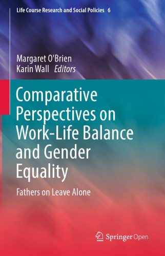 Comparative Perspectives on Work-Life Balance and Gender Equality Fathers on Leave Alone