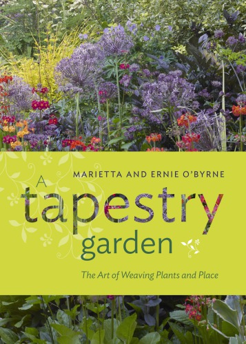 A tapestry garden: the art of weaving plants and place