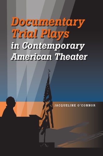 Documentary trials plays in contemporary american theater