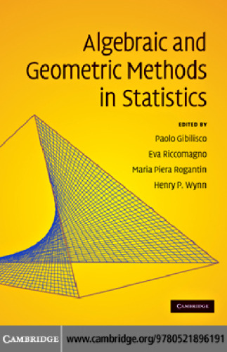 Algebraic and Geometric Methods in Statistics