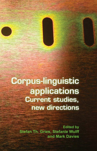 Corpus-linguistic applications: Current studies, new directions. (Language & Computers)