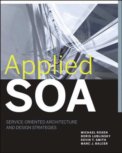 Applied soa: service-oriented architecture and design strategies