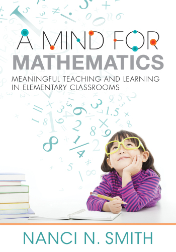 A mind for mathematics: meaningful teaching and learning in elementary classrooms