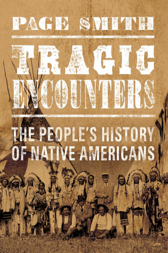 Tragic encounters: the people's history of Native Americans