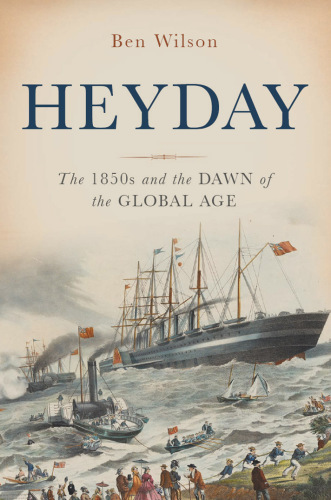 Heyday: the 1850s and the dawn of the global age