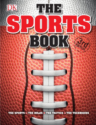 The sports book: the games, the rules, the tactics, the techniques