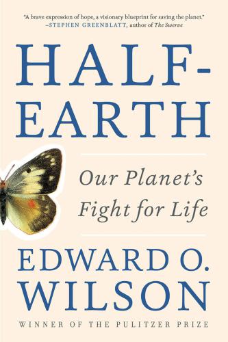 Half-earth our planet's fight for life