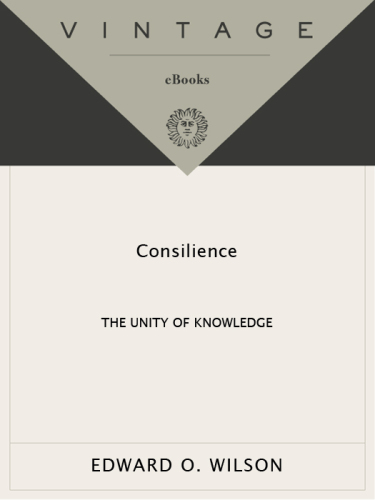 Consilience: the unity of knowledge