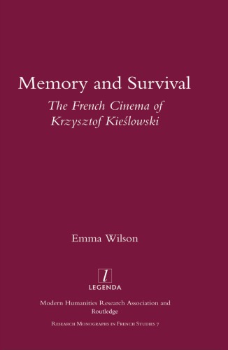 Memory and Survival the French Cinema of Krzysztof Kieslowski