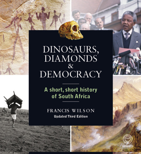 Dinosaurs, Diamonds and Democracy: a short, short history of South Africa