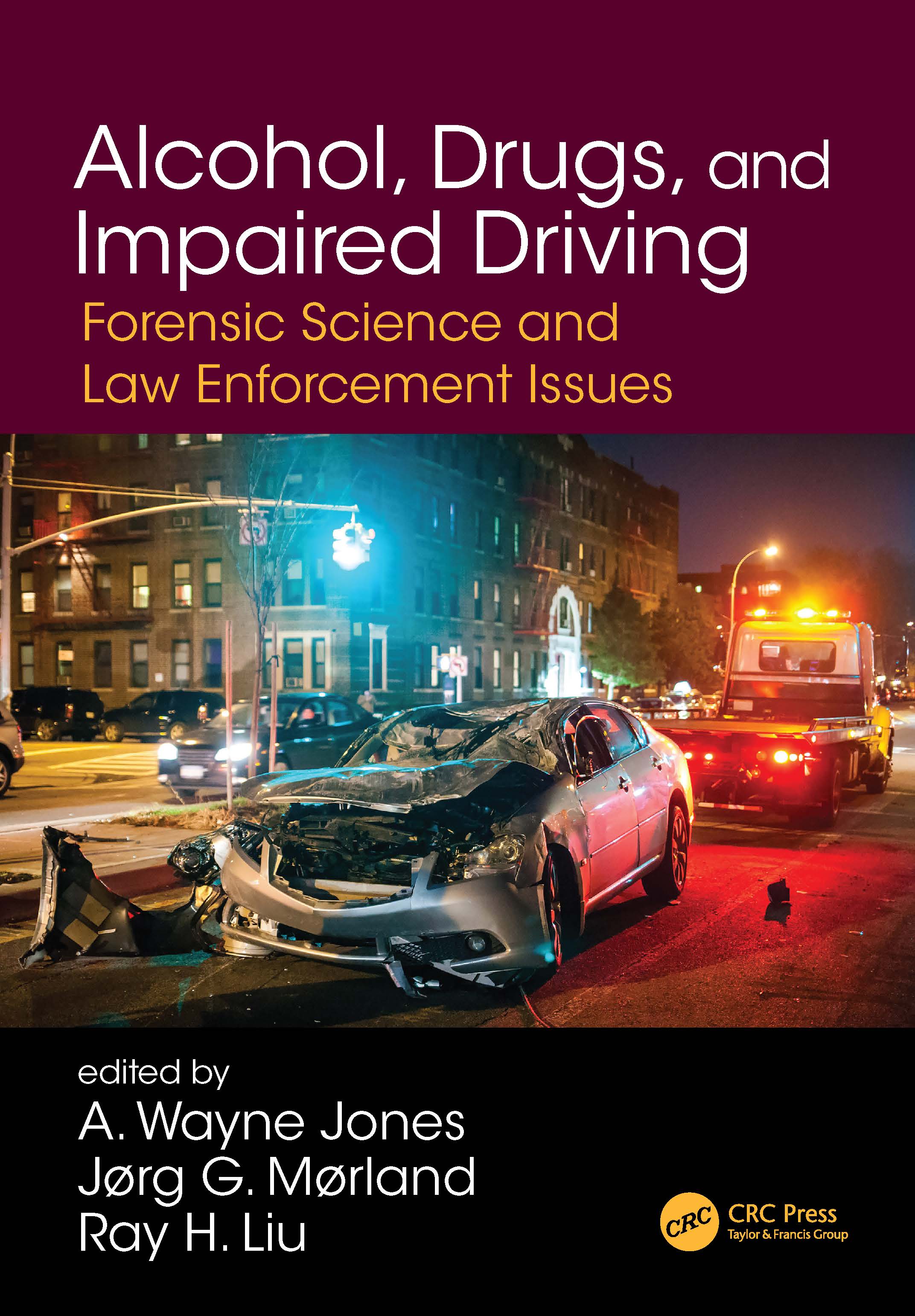 Alcohol, Drugs, and Impaired Driving-Forensic Science and Law Enforcement Issues