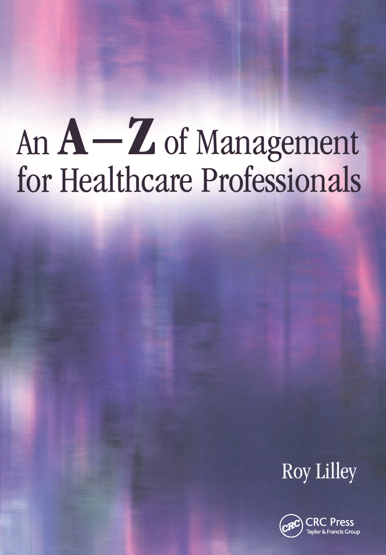 An A-Z of Management for Healthcare Professionals