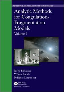 Analytic Methods for Coagulation-Fragmentation Models, Volume I
