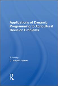 Applications Of Dynamic Programming To Agricultural Decision Problems