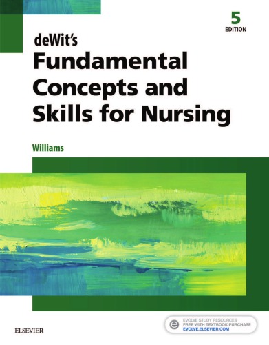 Dewit's fundamental concepts and skills for nursing