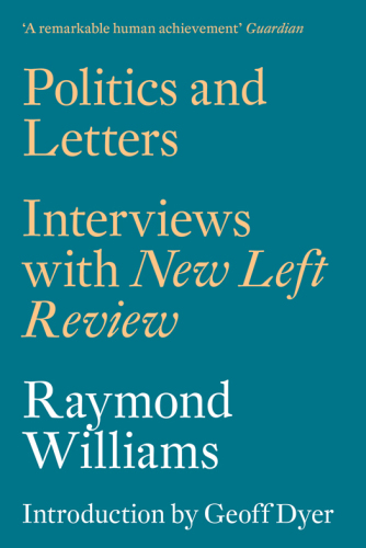 Politics and letters: interviews with New Left Review